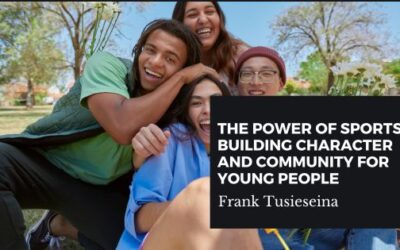 The Power of Sports: Building Character and Community for Young People