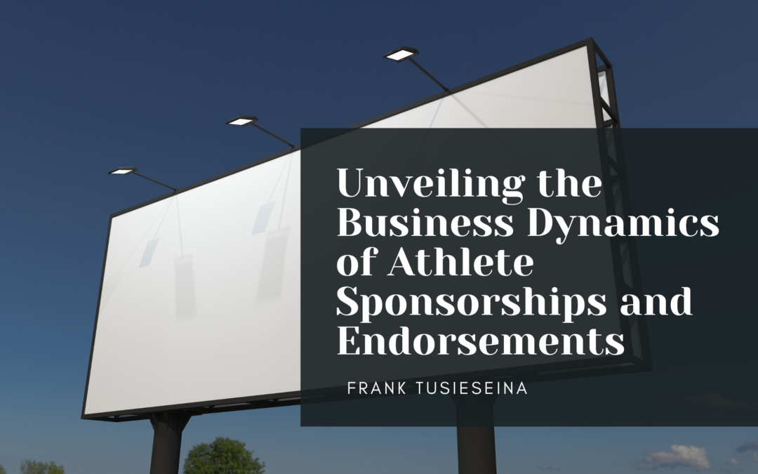 Unveiling the Business Dynamics of Athlete Sponsorships and Endorsements